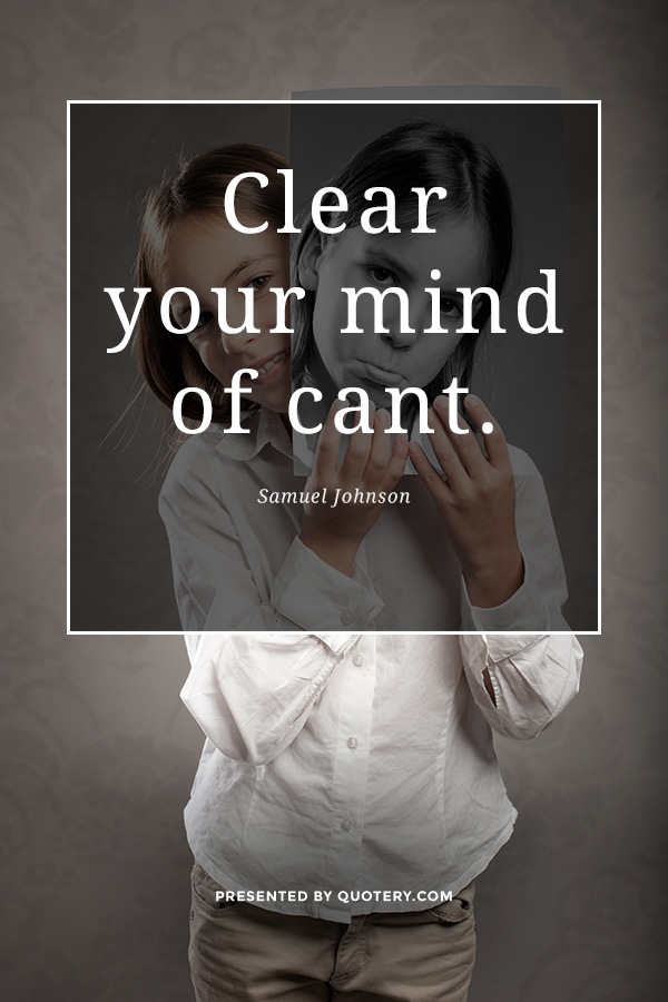 "Clear your mind of can't." — Samuel Johnson